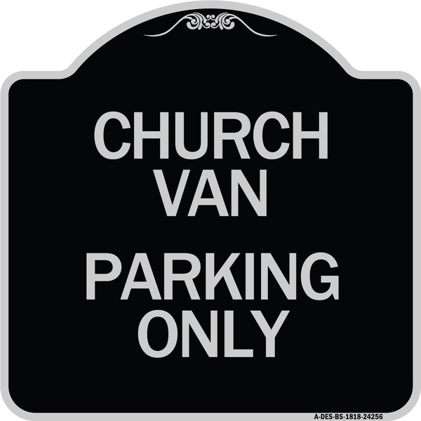 Church Van Parking Only Heavy-Gauge Aluminum Architectural Sign